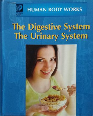 The digestive system / The urinary system.