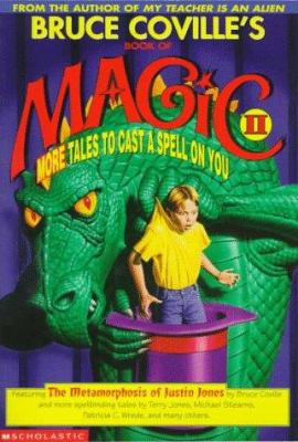 Bruce Coville's book of magic : more tales to cast a spell on you