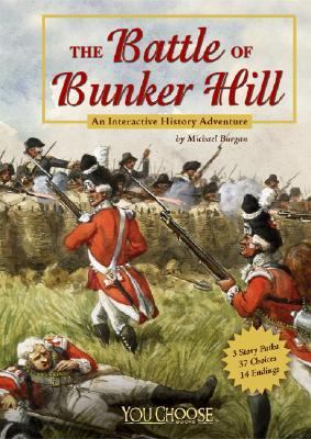 The Battle of Bunker Hill : an interactive history adventure