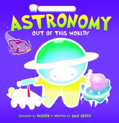 Astronomy : out of this world!