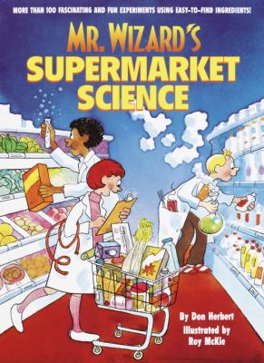 Mr. Wizard's supermarket science