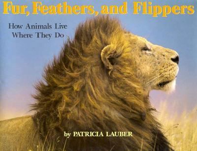 Fur, feathers, and flippers : how animals live where they do
