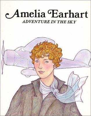 Amelia Earhart : adventure in the sky
