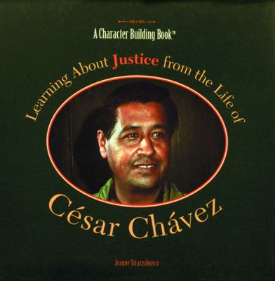 Learning about justice from the life of Cesar Chavez.