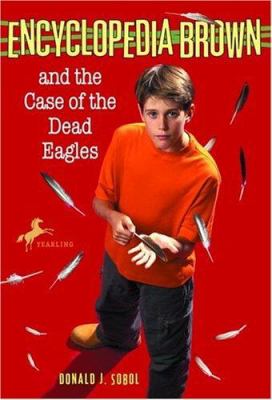 Encyclopedia Brown and the case of the dead eagles