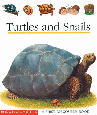 Turtles and snails : a first discovery book