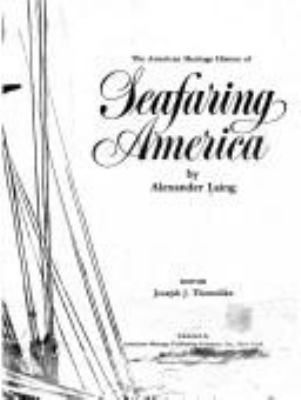 The American heritage history of seafaring America,