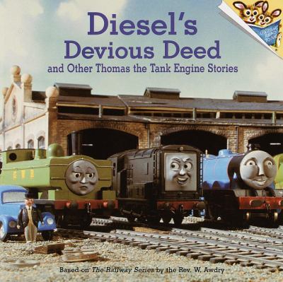 Diesel's devious deed and other Thomas the tank engine stories