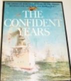 The American heritage history of the confident years,