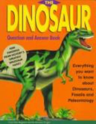 The dinosaur question and answer book