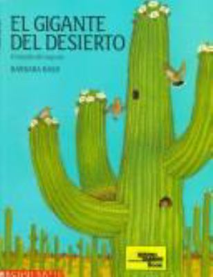 El gigante del desierto : el mundo del saguaro