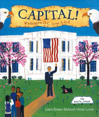 Capital! : Washington D.C. from A to Z