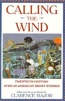 Calling the wind : twentieth-century African-American short stories