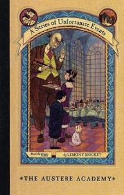 The Austere Academy : a series of unfortunate events--book the fifth