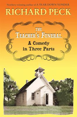 The Teacher's Funeral : a comedy in three parts