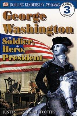 George Washington Soldier, Hero, President
