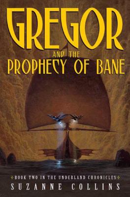Gregor and the Prophecy of Bane : Book 2