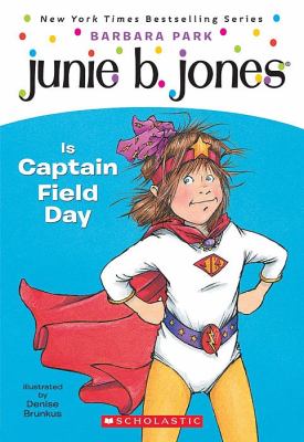 Junie B. Jones is Captain Field Day