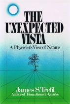 The unexpected vista : a physicist's view of nature