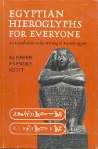 Egyptian Hieroglyphs for Everyone : an introduction to the writing of ancient Egypt