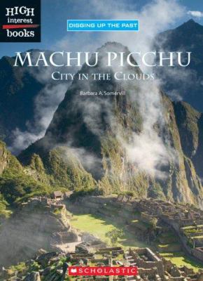 Macchu Picchu : city in the clouds