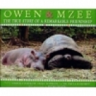 Owen & Mzee : the true story of a remarkable friendship