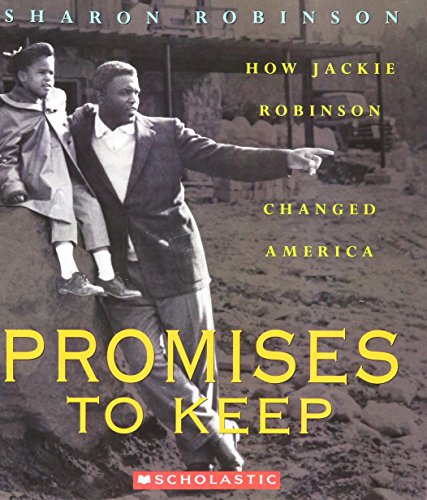 Promises to keep : how Jackie Robinson changed America