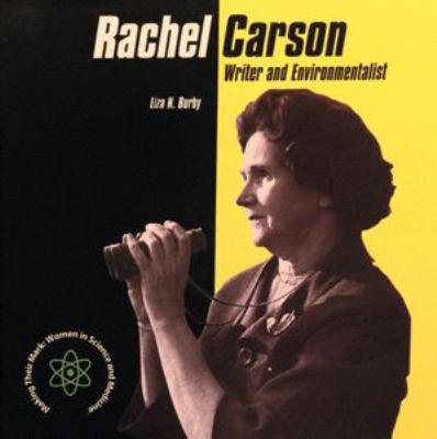 Rachel Carson : writer and environmentalist /.