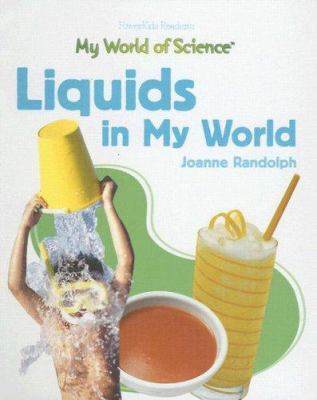 Liquids in my world