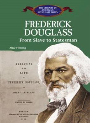 Frederick Douglass : from slave to statesman