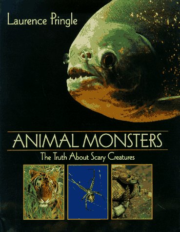 Animal monsters : the truth about scary creatures
