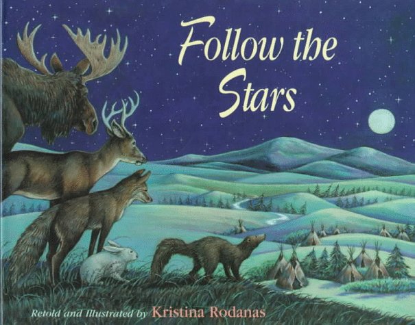 Follow the stars : a native American woodlands tale