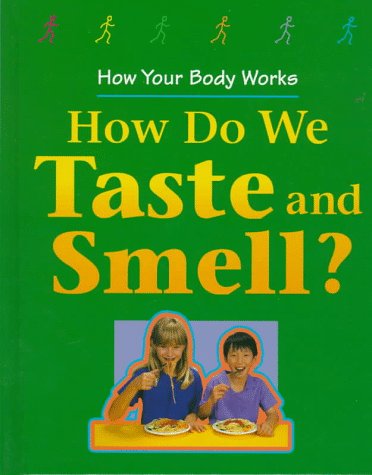 How do we taste and smell?