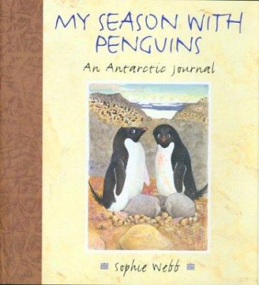 My season with penguins : an Antarctic journal