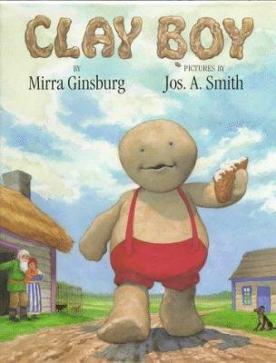Clay boy : adapted from a Russian folk tale