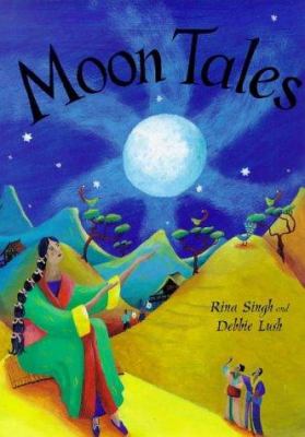 Moon tales : myths of the moon from around the world