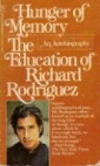 Hunger of memory : the education of Richard Rodriguez.