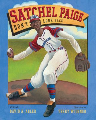 Satchel Paige : don't look back