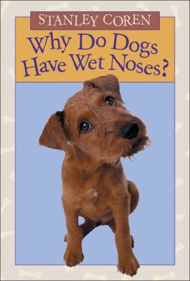 Why do dogs have wet noses?