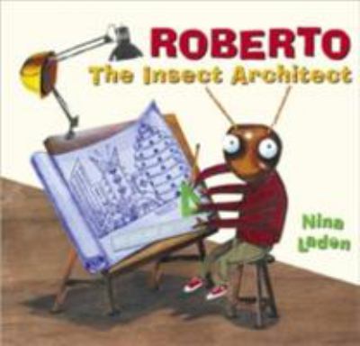 Roberto : the insect architect