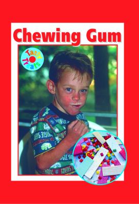 Chewing gum : a sticky treat