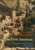 The first American; : a story of North American archaeology,