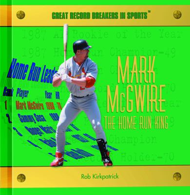 Mark McGwire, the home run king