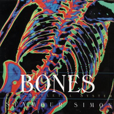 Bones : our skeletal system