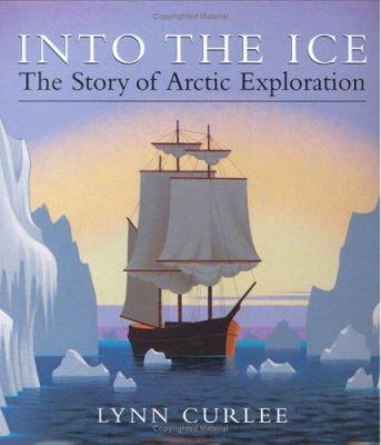 Into the ice : the story of Arctic exploration