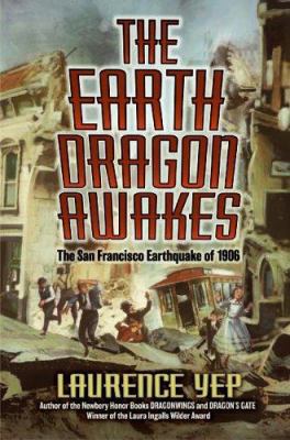 The earth dragon awakes : the San Francisco earthquake of 1906
