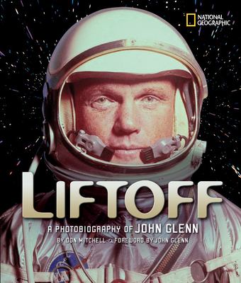 Liftoff : a photobiography of John Glenn