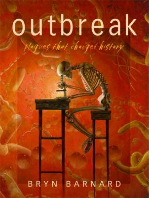 Outbreak : plagues that changed history