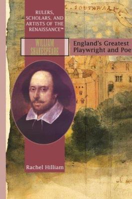 William Shakespeare : England's greatest playwright and poet