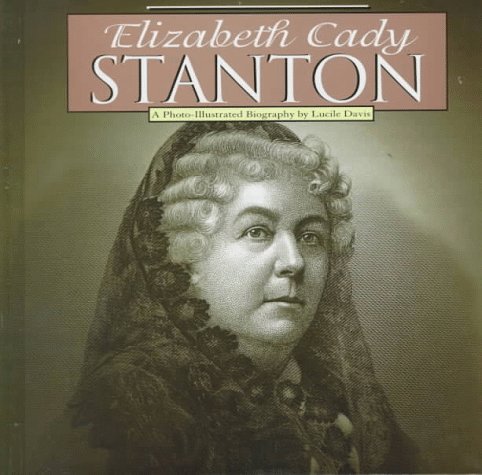 Elizabeth Cady Stanton : a photo-illustrated biography